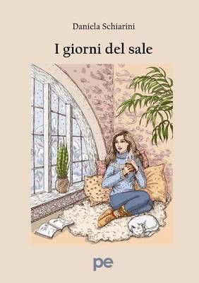 I giorni del sale By Daniela Schiarini 9788899747206 (Paperback)