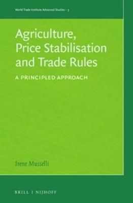 Agriculture, Price Stabilisation and Trade Rules By Irene Musselli