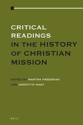 Critical Readings in the History of Christian Mission. Volume 1