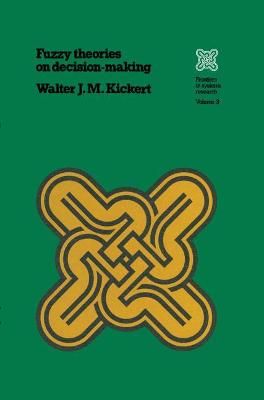 Fuzzy Theories on Decision Making : A Critical Review 9789020707601
