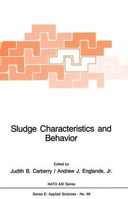 Sludge Characteristics and Behavior 9789024728312 (Hardback)