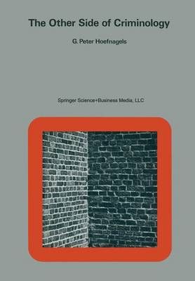 The Other Side of Criminology By Gerardus Petrus Hoefnagels (editor)