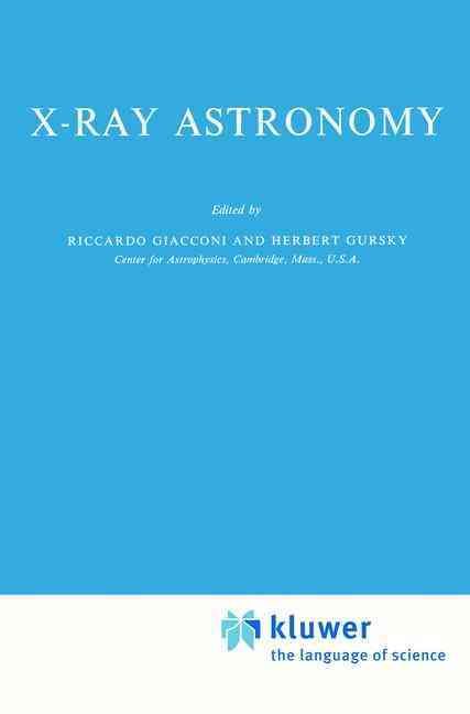 X-Ray Astronomy By R. Giacconi (editor), H. Gursky (editor) (Hardback)