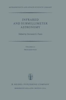 Infrared and Submillimeter Astronomy By G.G. Fazio (editor) (Hardback)