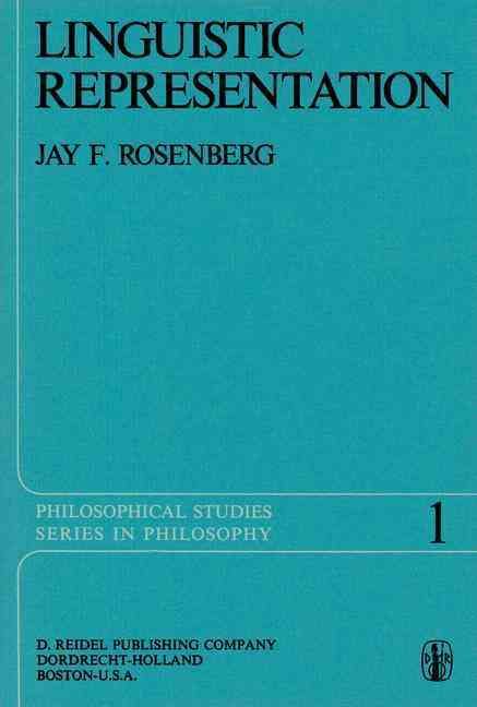 Linguistic Representation By J.F. Rosenberg 9789027709462 (Paperback)