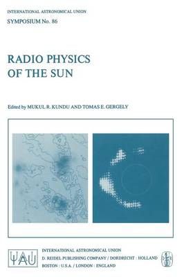 Radio Physics of the Sun 9789027711212 (Paperback)