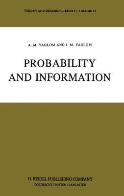 Probability and Information By A. M. IAglom, I. M. IAglom (Hardback)