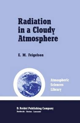 Radiation in a Cloudy Atmosphere By E. M. Feigelson 9789027718037