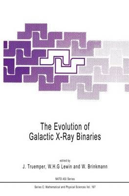 The Evolution of Galactic X-Ray Binaries By Truemper, J. 9789027721846