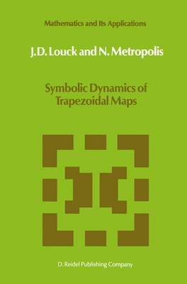 Symbolic Dynamics of Trapezoidal Maps By Louck, James D. 9789027721976