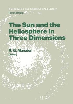 The Sun and the Heliosphere in Three Dimensions 9789027721983