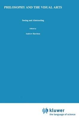Philosophy and the Visual Arts By Andrew Harrison 9789027724687