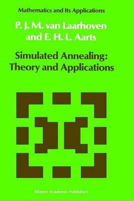 Simulated Annealing: Theory and Applications 9789027725134 (Hardback)