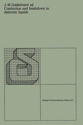 Conduction and Breakdown in Dielectric Liquids 9789029803007