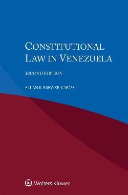 Constitutional Law in Venezuela By Allan-Randolph Brewer Carías