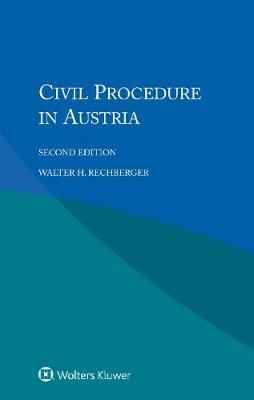 Civil Procedure in Austria By Walter H. Rechberger 9789041167514