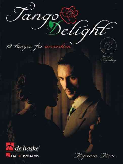Tango Delight By Myriam Mees (composer) 9789043131025 (Paperback)