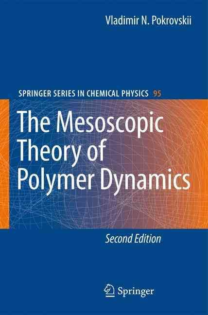 The Mesoscopic Theory of Polymer Dynamics By V. N. Pokrovskii