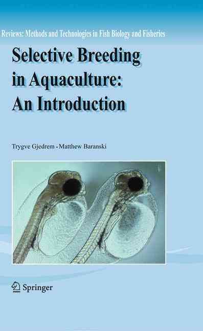 Selective Breeding in Aquaculture By Trygve Gjedrem, Matthew Baranski