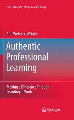 Authentic Professional Learning By Ann Webster-Wright 9789048139460