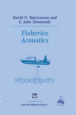 Fisheries Acoustics By D.N. MacLennan, E.J. Simmonds 9789048140046