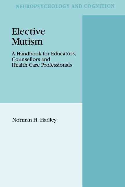 Elective Mutism By N. H. Hadley 9789048143061 (Paperback)