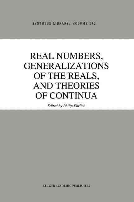 Real Numbers, Generalizations of the Reals, and Theories of Continua