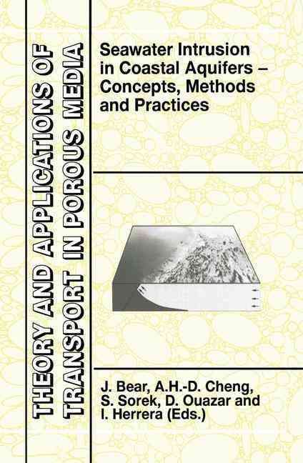 Seawater Intrusion in Coastal Aquifers By Jacob Bear 9789048151721