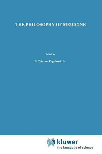 The Philosophy of Medicine By H. Tristram Engelhardt 9789048154197