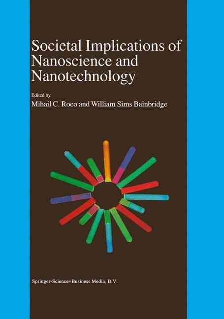 Societal Implications of Nanoscience and Nanotechnology 9789048157686