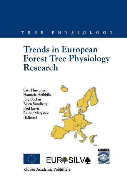 Trends in European Forest Tree Physiology Research By Satu Huttunen