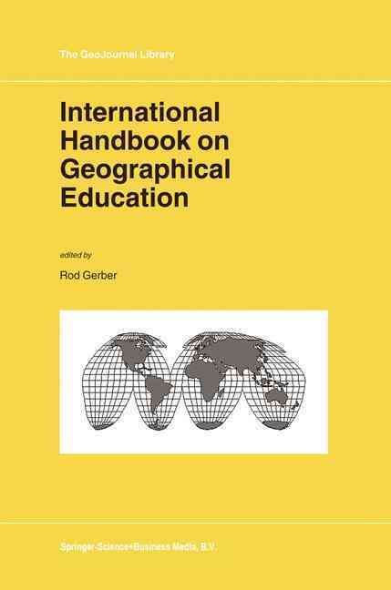 International Handbook on Geographical Education By Rodney Gerber