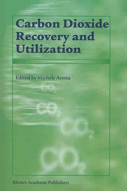 Carbon Dioxide Recovery and Utilization By Michele Aresta (Paperback)