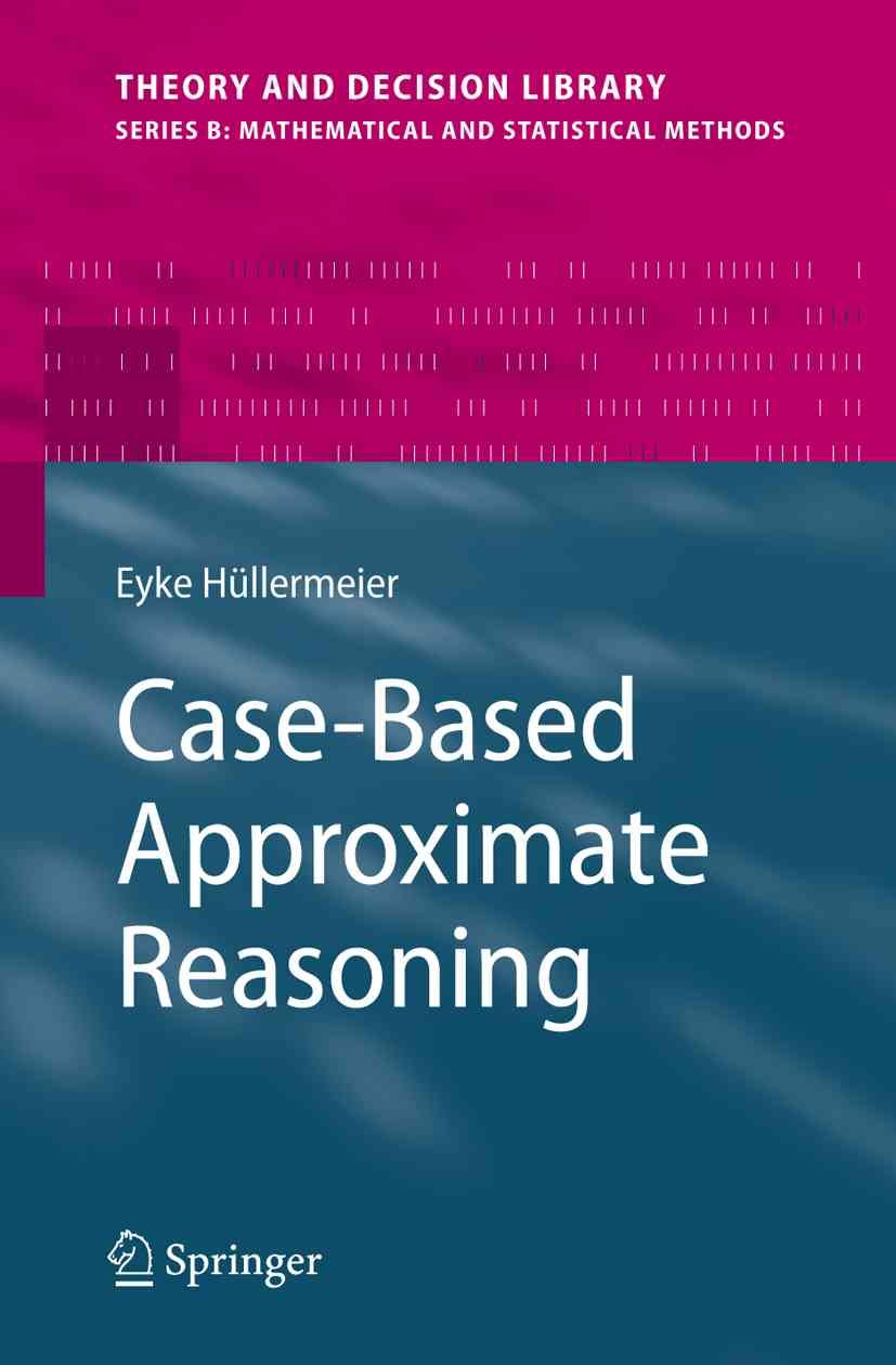 Case-Based Approximate Reasoning By Eyke Hüllermeier 9789048174317