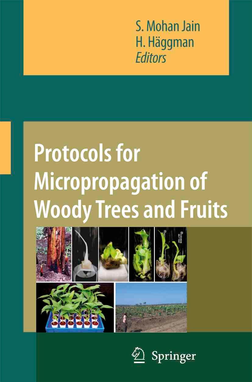 Protocols for Micropropagation of Woody Trees and Fruits 9789048176137