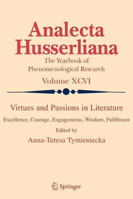 Virtues and Passions in Literature By Anna-Teresa Tymieniecka
