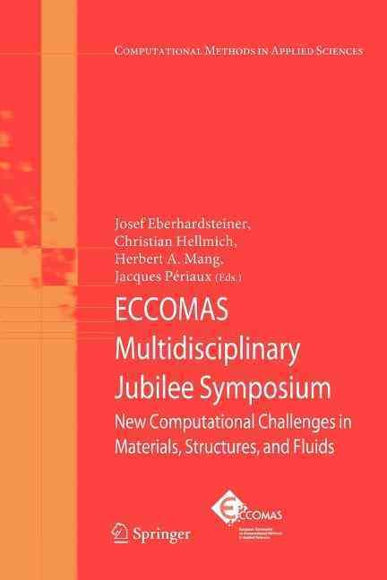 ECCOMAS Multidisciplinary Jubilee Symposium : New Computational Challenges in Materials, Structures, and Fluids