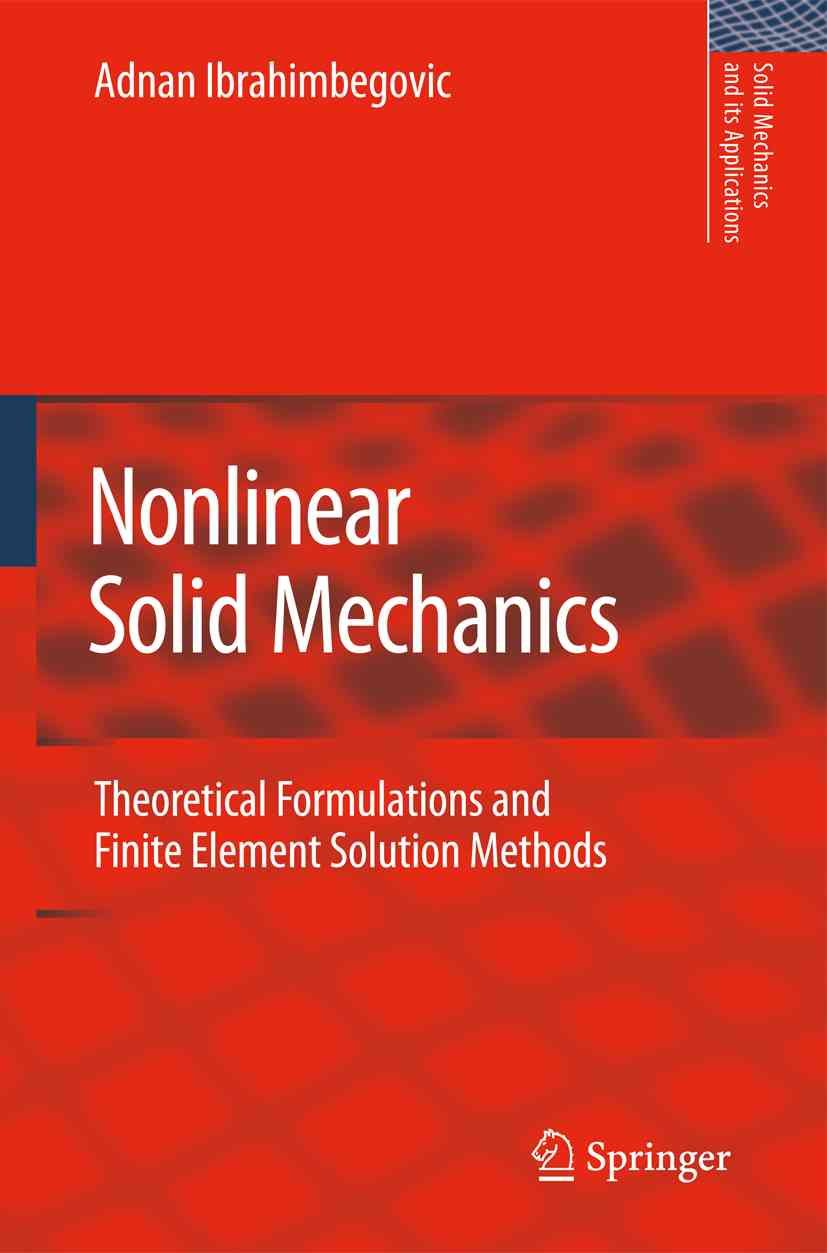 Nonlinear Solid Mechanics By Adnan Ibrahimbegovic 9789048184903