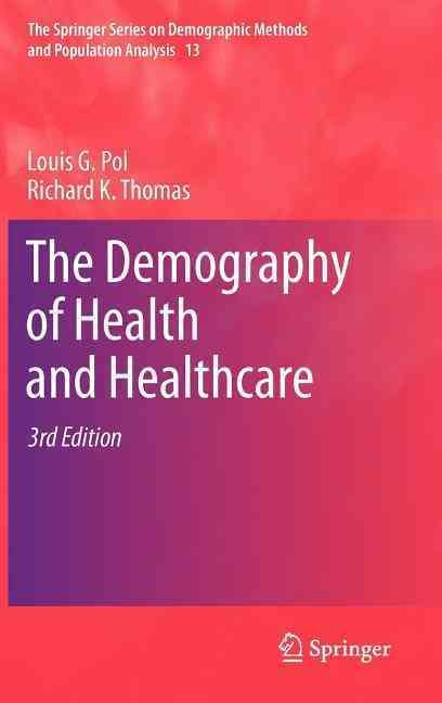 The Demography of Health and Healthcare By Pol, Louis G. 9789048189021