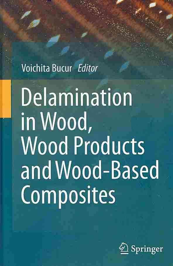 Delamination in Wood, Wood Products and Wood-Based Composites