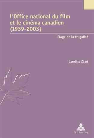 L'Office National Du Film Et Le Cinema Canadien (1939-2003)