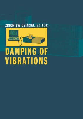 Damping of Vibrations By Osinski, Z. 9789054106760 (Hardback)