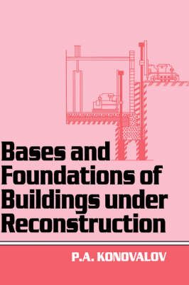 Bases and Foundations of Building Under Reconstruction 9789054107224