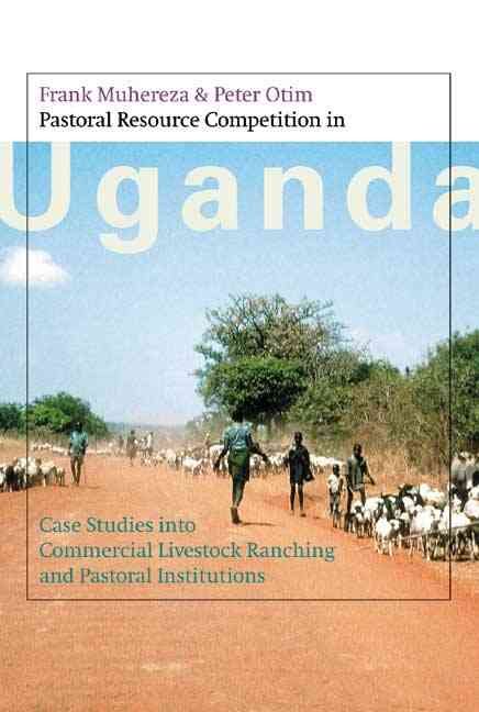 Pastoral Resource Competition in Uganda By Frank Muhereza (Paperback)