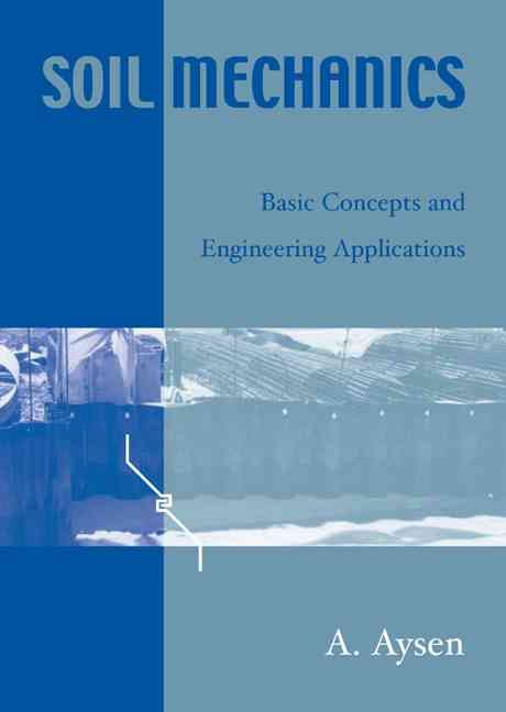 Soil Mechanics By A. Aysen 9789058093585 (Hardback)