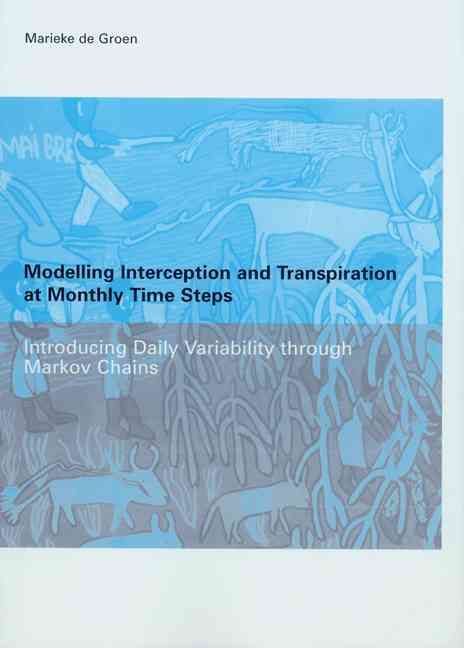 Modelling Interception and Transpiration at Monthly Time Steps : IHE Dissertation 31