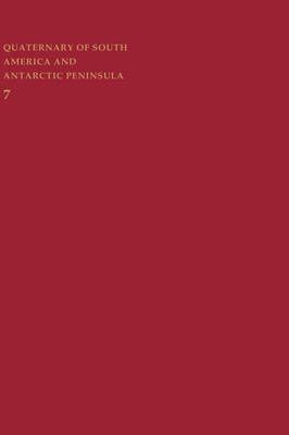 Quaternary of South America and Antarctic Peninsula By Rabassa, Jorge