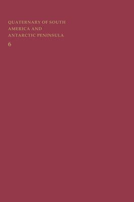 Quaternary of South America and Antarctic Peninsula By Rabassa, Jorge