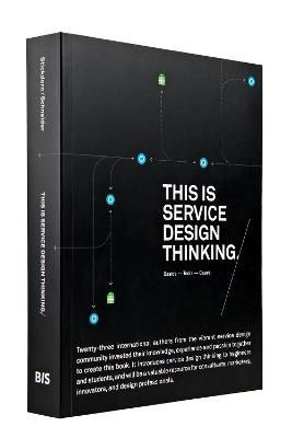 This is Service Design Thinking. Basics - Tools - Cases 9789063692797