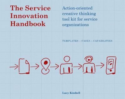 The Service Innovation Handbook By Lucy Kimbell 9789063693534